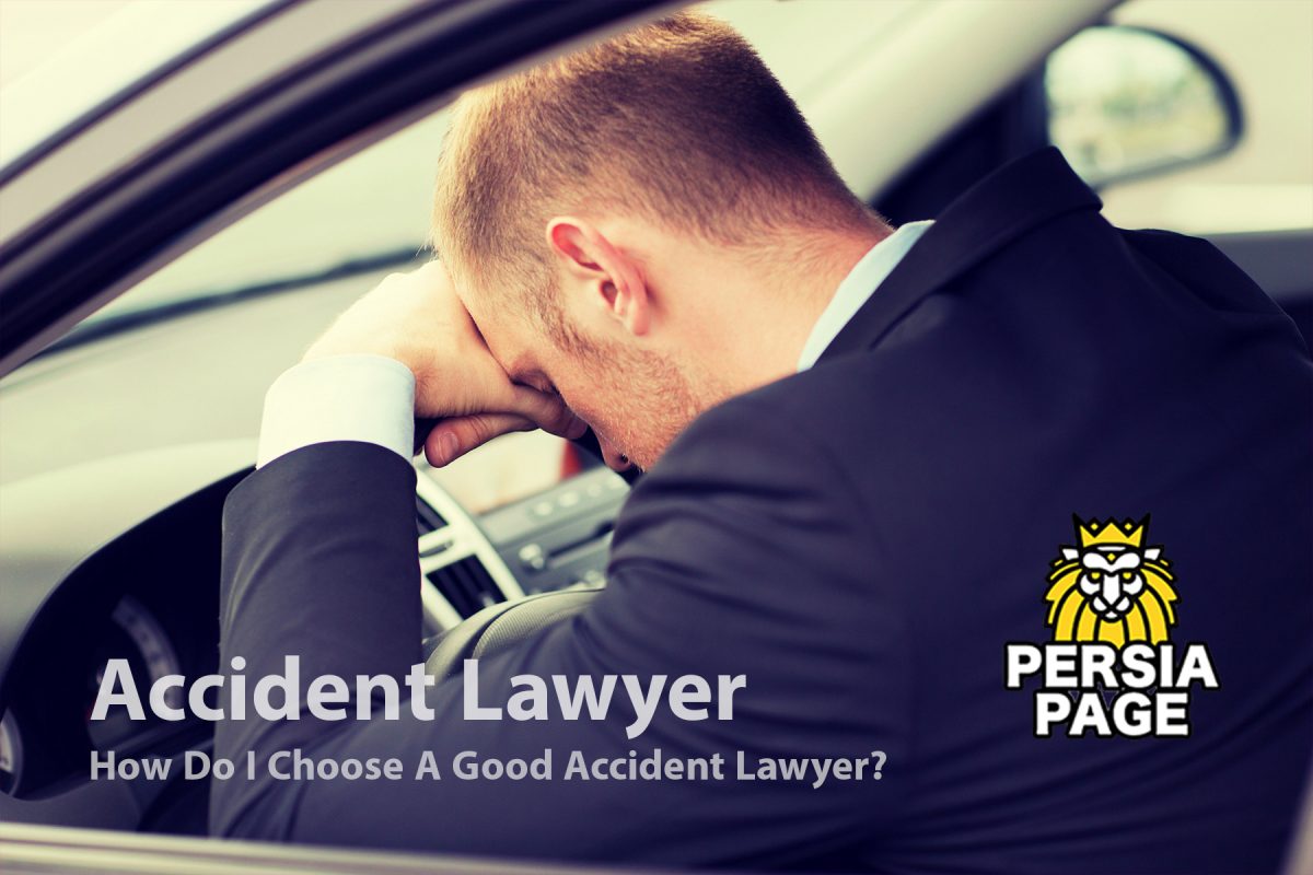 Accident Lawyer How Do I Choose A Good Accident Lawyer
